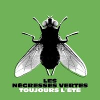 Les Négresses Vertes - Toujours L'été (Best Of)