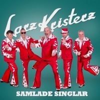 Larz-Kristerz - Samlade Singlar