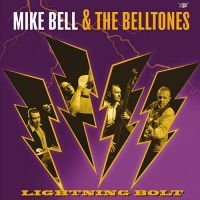 Mike Bell & The Belltones - Lightning Bolt