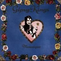 Gipsy Kings - Mosaique