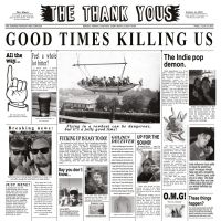 Thank Yous - Good Times Killing Us (Cardboard Sl