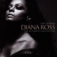 DIANA ROSS - ONE WOMAN: THE ULTIMATE COLLEC