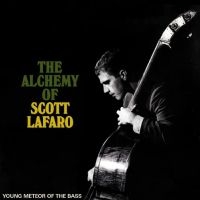 Various Artists - The Alchemy Of Scott Lafaro - Young