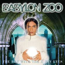 Babylon Zoo - The Boy With The X-Ray Eyes