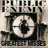 Public Enemy - Greatest Misses