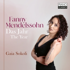 Gaia Sokoli - Fanny Mendelssohn: Piano Works, Vol