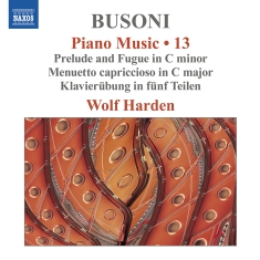 Wolf Harden - Busoni: Piano Music, Vol. 13