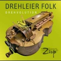 Zirp - Drehleier Folk-Drehvolution