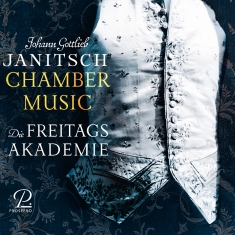 Die Freitagsakademie - Johann Gottlieb Janitsch: Chamber M