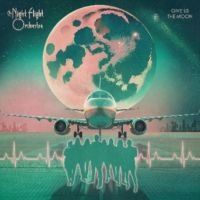 The Night Flight Orchestra  - Give Us The Moon