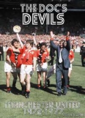 Doc's Devils - Manchester United 1972-1977