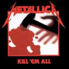 Metallica - Kill 'em All