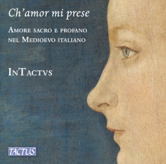 Intactvs - Ch'amor Mi Prese