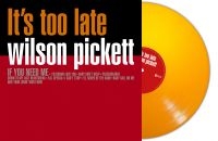 Pickett Wilson - Its Too Late (Orange Vinyl Lp)