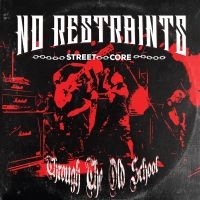 No Restraints - Through The Old School (Single Side