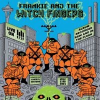 Frankie And The Witch Fingers - Live At Kexp (Rsd2025)