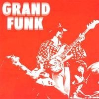 Grand Funk Railroad - Grand Funk