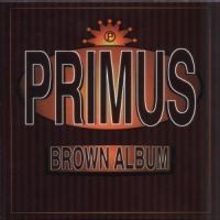 Primus - Brown Album in der Gruppe UNSERE TIPPS / Startsida - CD Nyheter & Kommande bei Bengans Skivbutik AB (561702)