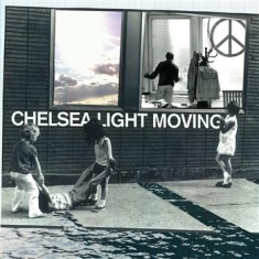 Chelsea Light Moving - Chelsea Light Moving