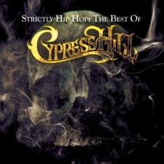 Cypress Hill - Strictly Hip Hop: The Best Of Cypress Hill