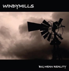 Windymills - Big Mean Reality