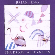 Brian Eno - Thursday Afternoon