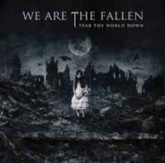 We Are The Fallen - Tear The World Down