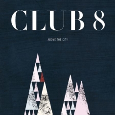 Club 8 - Above The City