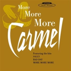 Carmel - More More More