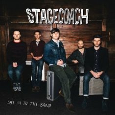 Stagecoach - Say Hi To The Band