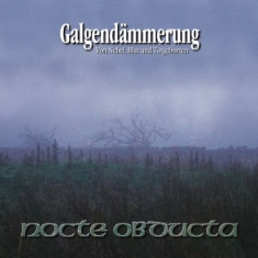 Nocte Obducta - Galgendämmerung