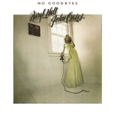 Hall & Oates - No Goodbyes