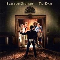 Scissor Sisters - Ta-Dah in der Gruppe CD / Pop-Rock bei Bengans Skivbutik AB (631765)