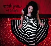 Norah Jones - Not Too Late