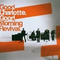 Good Charlotte - Good Morning Revival