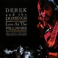 Derek & The Dominos - Live At The Fillmore