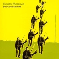 Roots Manuva - Dub Come Save Me