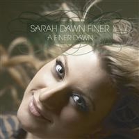 Sarah Dawn Finer - A Finer Dawn