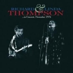 Richard & Linda Thompson - In Concert November 1975