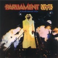 Parliament - P Funk Earth Tour