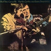 Carthy Martin & Dave Swarbrick - But Two Came By