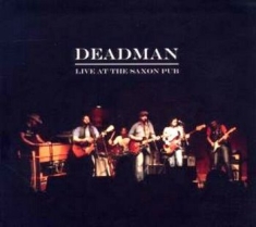 Deadman - Live At The Saxon Pub