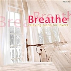 Various Artists - Breathe Relaxing Piano