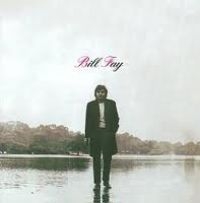 Fay Bill - Bill Fay