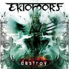 Ektomorf - Destroy