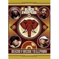 Black Eyed Peas - Behind The Bridge To Elephunk