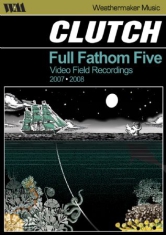 Clutch - Full Fathom Five