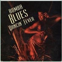 Various Artists - Rumba Blues 3 - Dancin' Fever 1956-