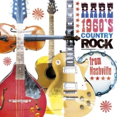 Various Artists - Rare 1960S Country Rock From N